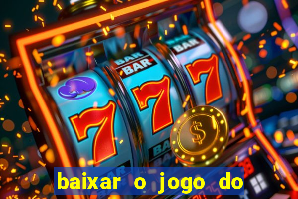 baixar o jogo do tigre 777